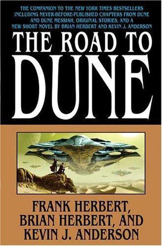 Kevin J. Anderson, Brian Herbert, Frank Herbert: The Road to Dune (2005, Tor)