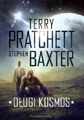 Terry Pratchett, Stephen Baxter: Długi kosmos (2017, Prószyński Media)