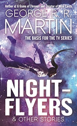 George R. R. Martin: Nightflyers & Other Stories (2018, Tor Books)