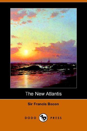 Francis Bacon: The New Atlantis (2006, Dodo Press)