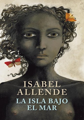 Isabel Allende: La isla bajo el mar (Hardcover, Spanish language, 2009, Circulo de lectores)