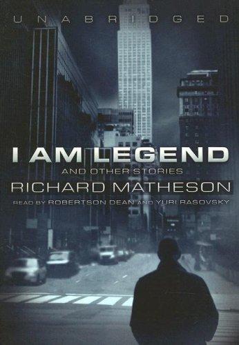 Richard Matheson: I Am Legend (AudiobookFormat, 2007, Blackstone Audio Inc.)