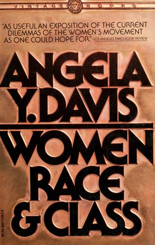 Angela Davis: Women, Race & Class (1983, Vintage Books)