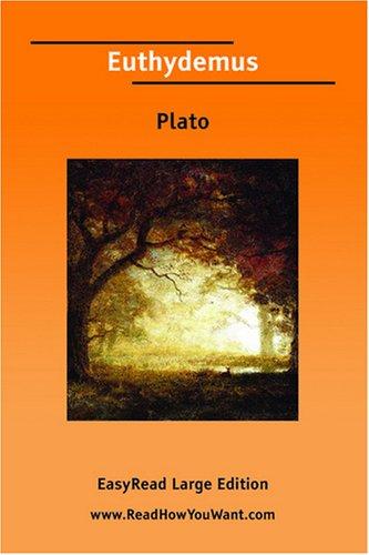 Plato: Euthydemus [EasyRead Large Edition] (Paperback, 2007, ReadHowYouWant.com)