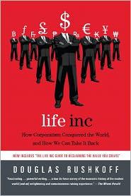 Douglas Rushkoff: Life Inc (2011, Random House)