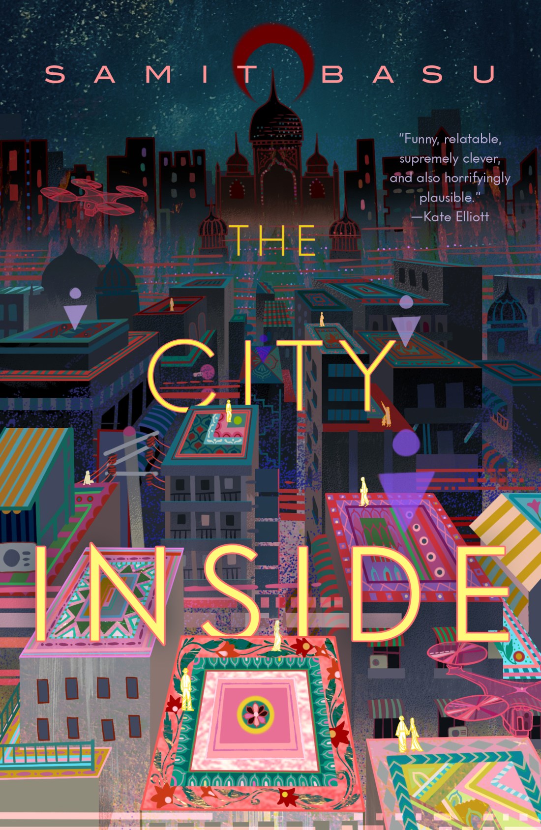 Samit Basu: The City Inside (Hardcover, 2022, Tordotcom)
