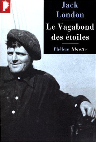 Jack London: Le Vagabond des étoiles (Paperback, 2000, Phébus)