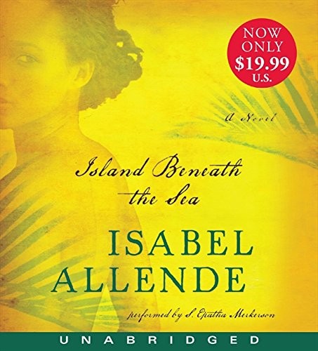 Isabel Allende: Island Beneath the Sea Low Price CD (AudiobookFormat, 2011, HarperAudio)