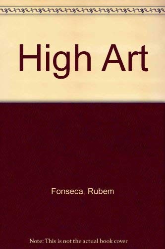 Rubem Fonseca: High Art (Hardcover, 1987, HarperCollins Publishers)