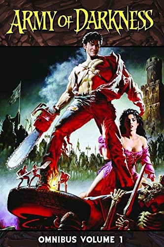 Robert Kirkman, Sam Raimi, Ivan Raimi, Andy Hartnell, James Kuhoric, Robert Place Napton: Army of Darkness Omnibus Volume 1 (Paperback, Dynamite Entertainment)