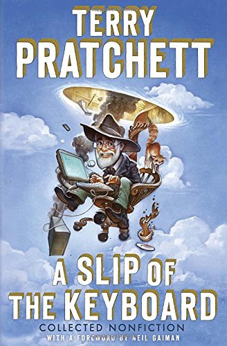 Neil Gaiman, Terry Pratchett: A Slip of the Keyboard (Hardcover, 2014, Doubleday)