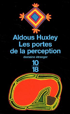 Aldous Huxley: Les portes de la perception (French language, 1996)