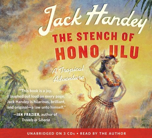 Jack Handey: The Stench of Honolulu (AudiobookFormat, 2013, Grand Central Publishing)