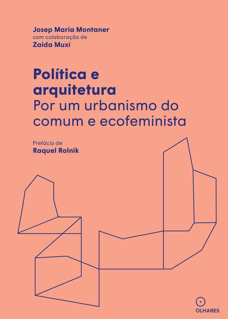 Josep Maria Montaner: Política e arquitetura (Portuguese language, 2021, Olhares)