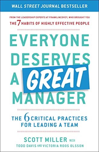 Todd Davis, Scott Miller, Victoria Roos Olsson: Everyone Deserves a Great Manager (2023, Simon & Schuster)