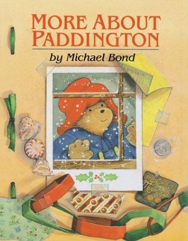 Michael Bond: More About Paddington (2001, Houghton Mifflin)