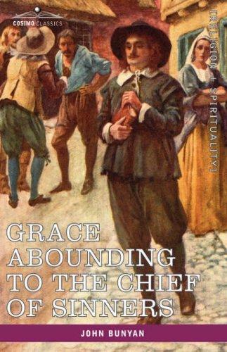 John Bunyan: Grace Abounding to  the Chief of Sinners (Hardcover, 2007, Cosimo Classics)