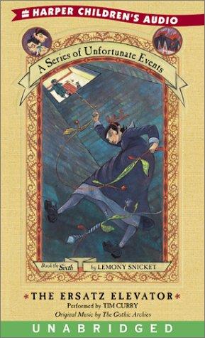 Lemony Snicket: The Ersatz Elevator (A Series of Unfortunate Events, Book 6) (2002, HarperChildrensAudio)