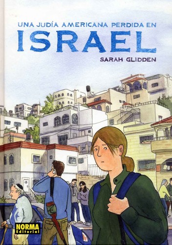 Sarah Glidden: Una judía americana perdida en Israel (2011, Norma)