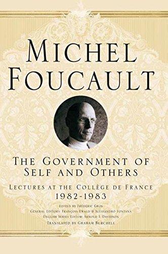 Michel Foucault: The Government of Self and Others: Lectures at the Collège de France, 1982–1983