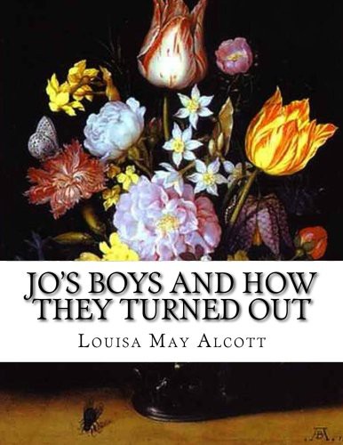 Louisa May Alcott: Jo's Boys and How They Turned Out (Paperback, 2015, CreateSpace Independent Publishing Platform)