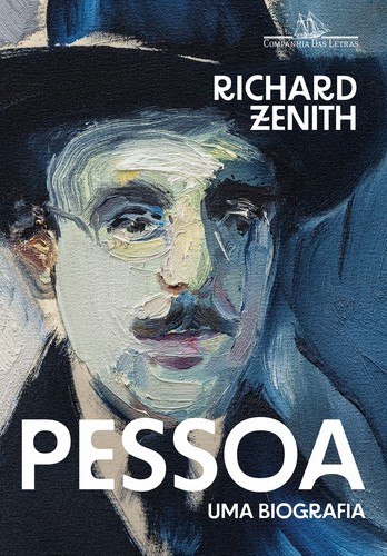 Richard Zenith: Pessoa (Portuguese language, 2022, Companhia das Letras)