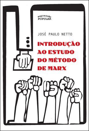 José Paulo Netto: Introdução ao estudo do método de Marx (Paperback, Português language, 2011, Expressão Popular)