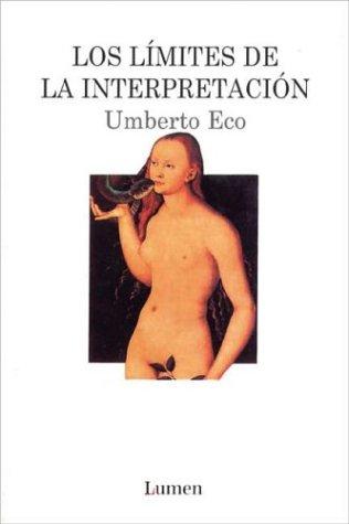 Umberto Eco: Los Limites de La Interpretacion (Spanish language, 1995, Lumen Espana)