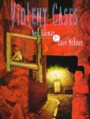 Neil Gaiman, Dave McKean: Violent cases (Hardcover, 1997, Kitchen Sink Press)