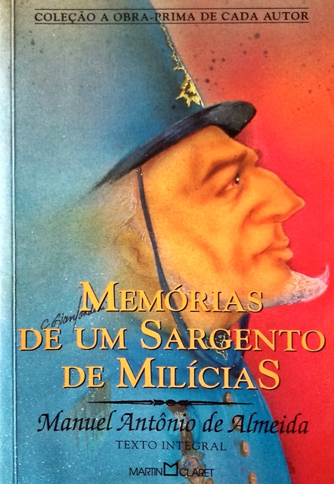 Manuel Antônio de Almeida: Memórias de um Sargento de Milícias (Paperback, português language, 2010, Martin Claret)