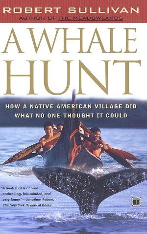 Robert Sullivan: A Whale Hunt (Paperback, 2002, Scribner)