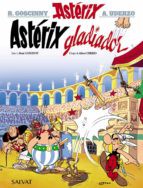 René Goscinny, Albert Uderzo: Asterix Gladiador (2017, salvat)