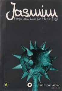 Cárlisson Galdino: Jasmim (Paperback, Português language, 2011, Center Graf)