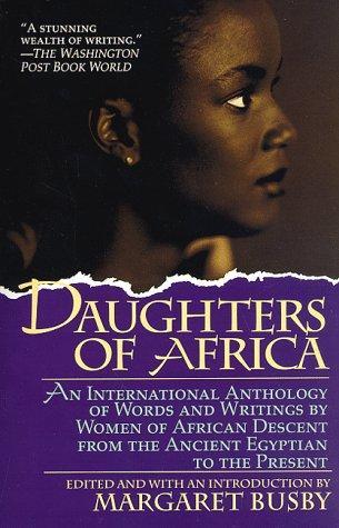 Maya Angelou, Ama Ata Aidoo, Margaret Busby, Opal Palmer Adisa, Grace Akello, Zaynab Alkali, Ifi Amadiume: Daughters of Africa (1994)