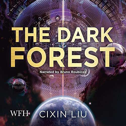 Cixin Liu: The Dark Forest (AudiobookFormat, 2016, W. F. Howes Ltd)