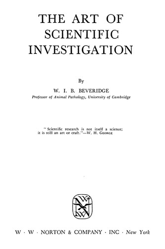 W. I. B. Beveridge: The art of scientific investigation. (1957, Norton)