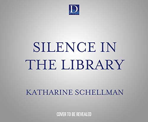 Katharine Schellman, Henrietta Meire: Silence in the Library (AudiobookFormat, 2021, Dreamscape Media)