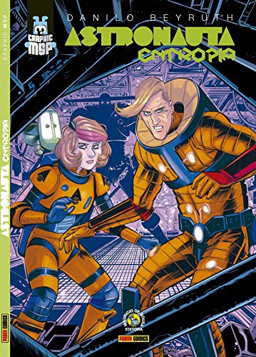 Danilo Beyruth: Graphic Msp. Astronauta. Entropia (Hardcover, 2018, Panini)