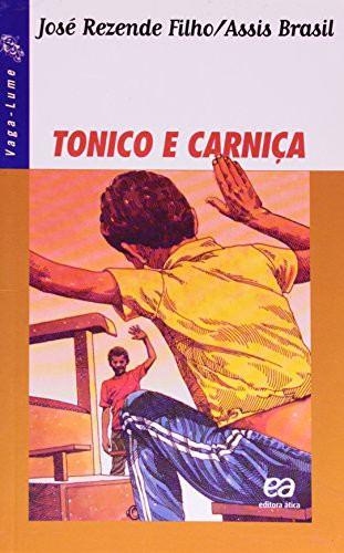 Jose Rezende Filho: Tonico e Carniça (Paperback, ATICA (PARADIDATICOS))