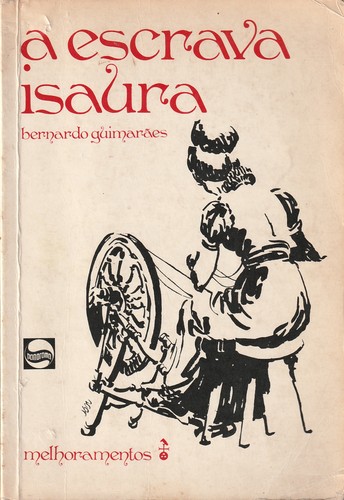 Bernardo Guimarães: A escrava Isaura (Portuguese language, 1973, Editora Melhoramentos)