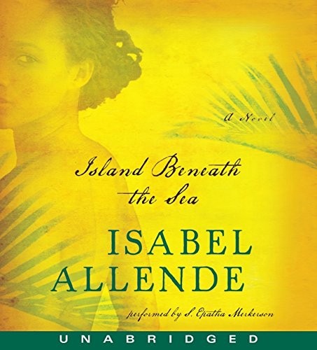 Isabel Allende: Island Beneath the Sea CD (AudiobookFormat, 2010, HarperAudio)