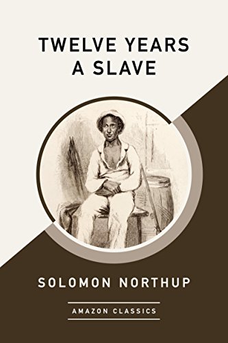 Solomon Northup: Twelve Years A Slave (Paperback, 2019, Independently published)