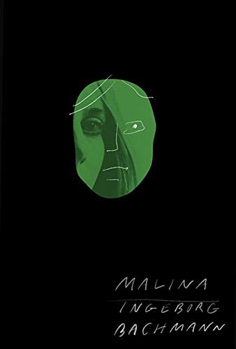 Bachmann, Ingeborg, Rachel Kushner, Philip Boehm: Malina (2019, New Directions)