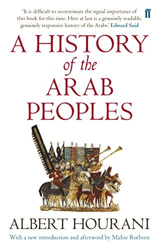 Albert Hourani: A History of the Arab Peoples (Paperback, Faber & Faber)