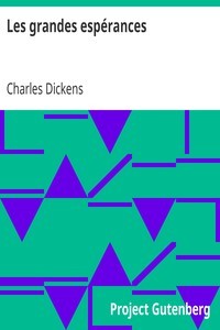 Charles Dickens, Jan Gleiter, Mary Ellen Snodgrass: Les grandes espérances (EBook, French language, 2006, Project Gutenberg)