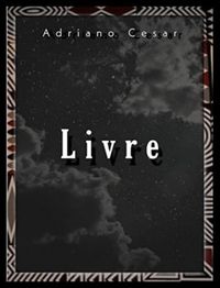 Adriano Cesar: Livre (Português language, 2022, Independente)