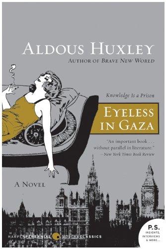 Aldous Huxley: Eyeless in Gaza (Paperback, 2009, Harper Perennial Modern Classics)