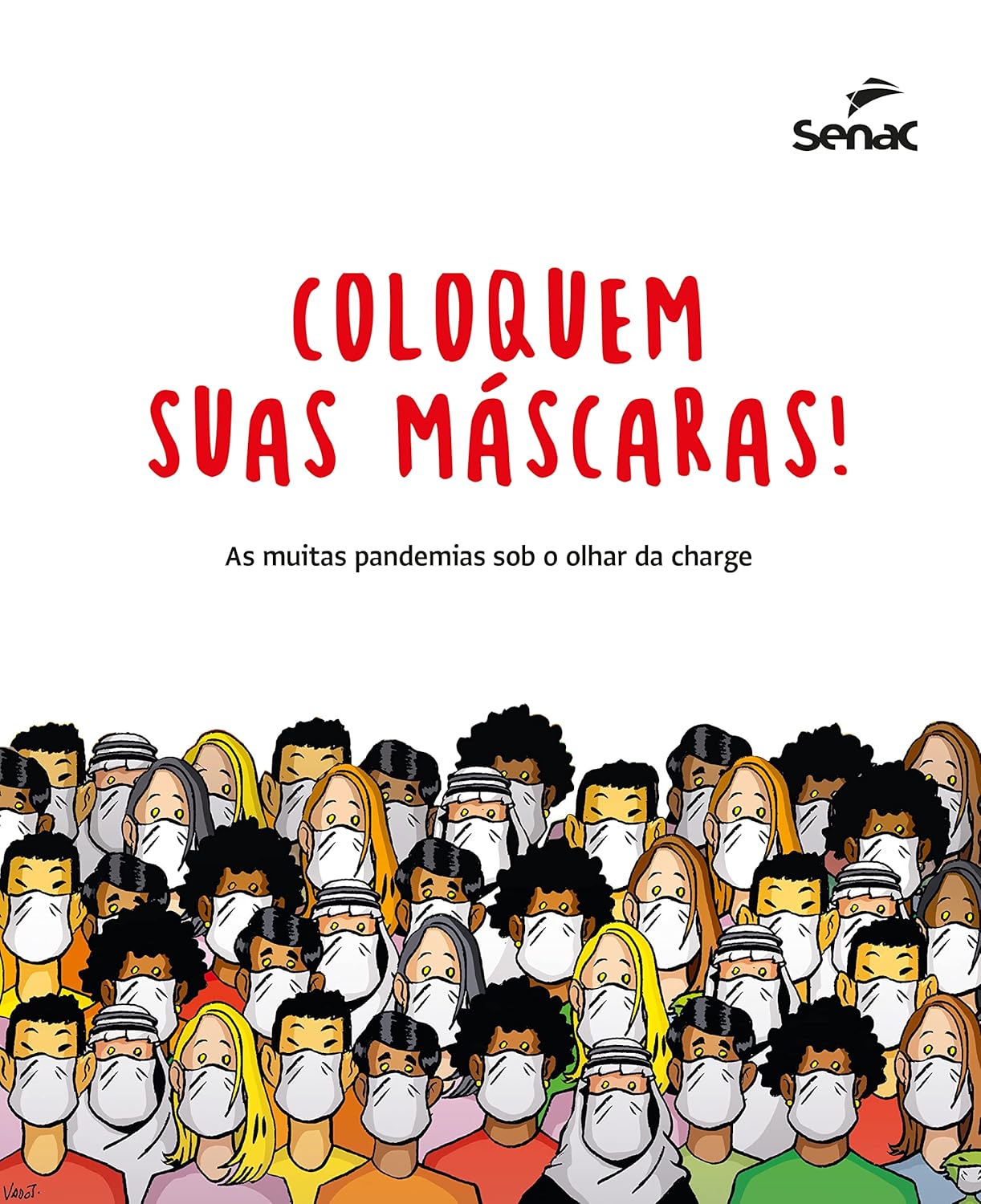 Cynthia Fleury: Coloquem suas máscaras! (GraphicNovel, português language, Senac São Paulo)