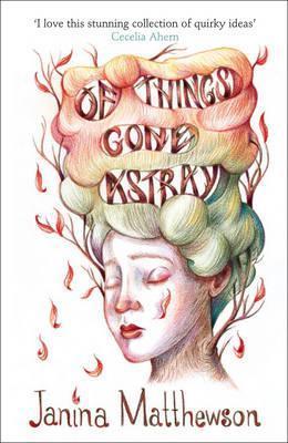 Janina Matthewson: Of Things Gone Astray (2015)