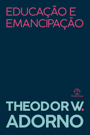 Theodor W. Adorno: Educação e emancipação (Paperback, português language, Paz e Terra)